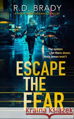 Escape the Fear R.D. Brady 9781036700881 Vinci Books Ltd. - książka