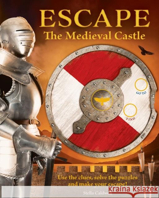 Escape the Medieval Castle Stella Caldwell 9781915588067 Weldon Owen Children's Books - książka