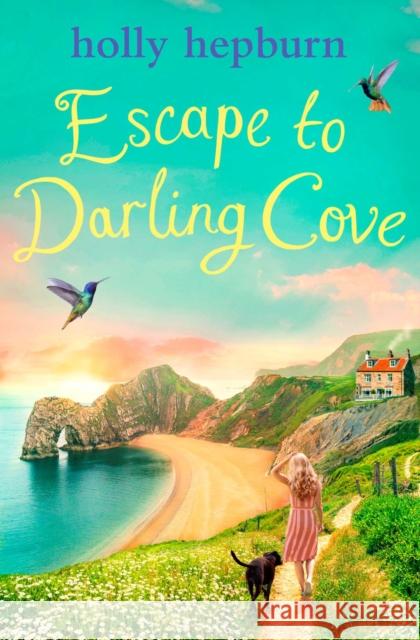 Escape to Darling Cove Holly Hepburn 9781398511927 Simon & Schuster Ltd - książka