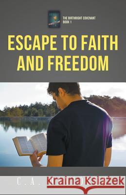Escape to Faith and Freedom C. a. Davidson 9781641513012 Litfire Publishing, LLC - książka