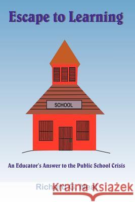 Escape to Learning Richard G. Neal 9781420838909 Authorhouse - książka