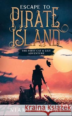 Escape to Pirate Island: A Lesbian Adventure Romance Niamh Murphy 9781521191354 Independently Published - książka