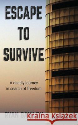 Escape To Survive Gawley, Ryan 9781542539371 Createspace Independent Publishing Platform - książka