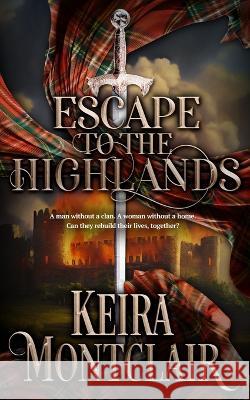 Escape to the Highlands Keira Montclair 9781956404784 Keira Montclair - książka