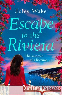 Escape to the Riviera the Perfect Summer Read! Jules Wake 9780008185299 HARPER COLLINS AVON - książka