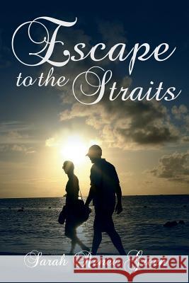 Escape to the Straits Sarah Renee Green 9781484066232 Createspace - książka