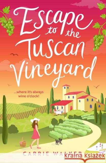 Escape to the Tuscan Vineyard: A brand-new hilarious rom-com to whisk you away to Italy Carrie Walker 9781804547342 Bloomsbury Publishing PLC - książka