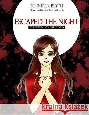 Escaped the Night: The Official Coloring Book Jennifer Blyth 9781729264591 Independently Published - książka