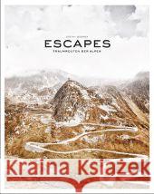 Escapes : Traumrouten der Alpen Bogner, Stefan 9783768835329 Delius Klasing - książka