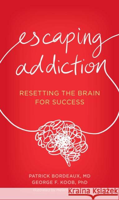 Escaping Addiction: Resetting the Brain for Success George F. Koob 9781538180747 Rowman & Littlefield - książka