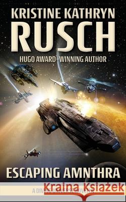 Escaping Amnthra: A Diving Universe Novella Kristine Kathryn Rusch 9781561462414 Wmg Publishing, Inc. - książka