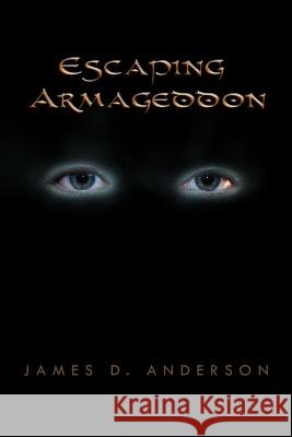 Escaping Armageddon James D. Anderson 9781450084239 Xlibris Corporation - książka
