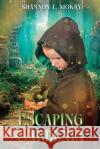 Escaping Gardenia Shannon L. Mokry 9781951521516 Sillygeese Publishing, LLC