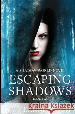 Escaping Shadows Julieanne Lynch Nancy Medina Kellie Dennis 9781499609684 Createspace - książka