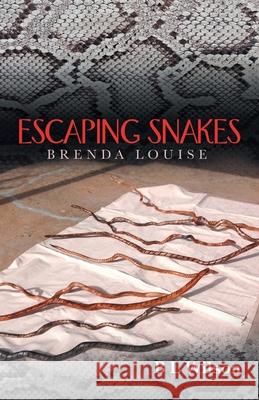 Escaping Snakes: Brenda Louise B. L. Wilson 9781504321280 Balboa Press Au - książka
