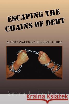 Escaping the Chains of Debt Seann L. Jackson 9781441573025 Xlibris Corporation - książka