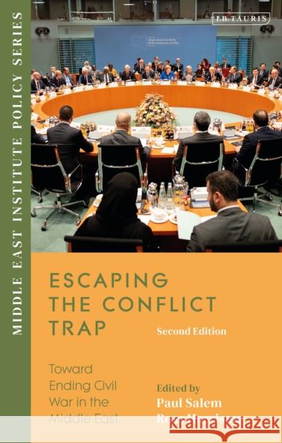 Escaping the Conflict Trap: Toward Ending Civil War in the Middle East Ross Harrison, Paul Salem 9780755646944 Bloomsbury Publishing PLC - książka