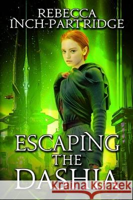 Escaping the Dashia Rebecca Inch-Partridge 9781969655388 Water Dragon Publishing - książka