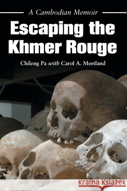 Escaping the Khmer Rouge Pa, Chileng 9780786436729 McFarland & Company - książka