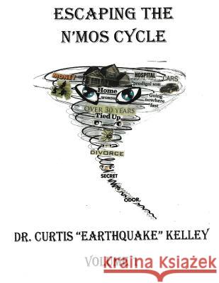 Escaping the N'MOS Cycle Kelley, Curtis Earthquake 9781496070036 Createspace - książka