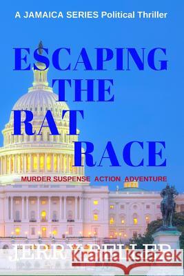 Escaping the Rat Race: Jamaica Series Jerry Beller 9781517207328 Createspace - książka