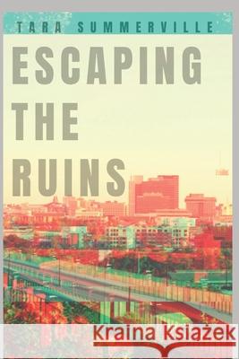Escaping the Ruins Danette Stone Tara Summerville 9781658618557 Independently Published - książka