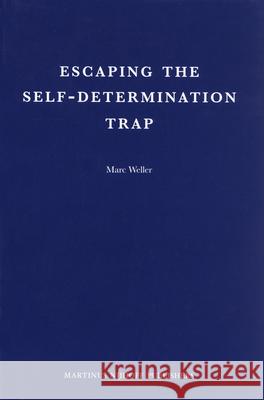 Escaping the Self-Determination Trap Marc Weller 9789004174887 Hotei Publishing - książka