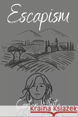 Escapism Adalay Weidman Charlie Hook Carter White 9798359975551 Independently Published - książka
