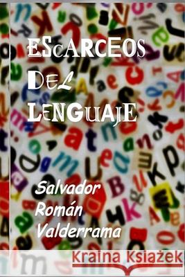 Escarceos del lenguaje Mrv Editor Independiente Salvador Roman Valderrama 9781533694034 Createspace Independent Publishing Platform - książka