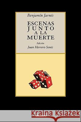 Escenas Junto a la Muerte Jarnes, Benjamin 9781934768327 Stockcero - książka