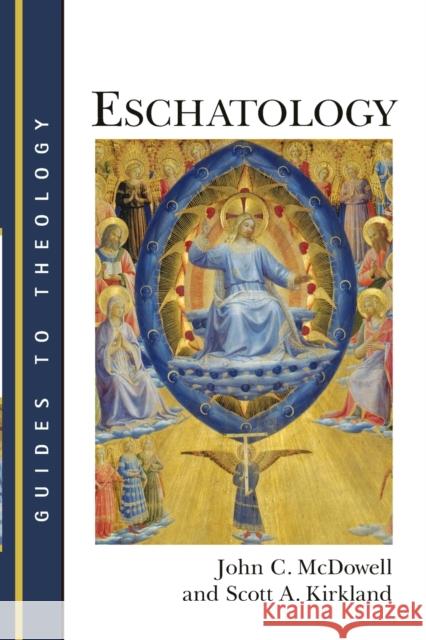 Eschatology John C. McDowell Scott A. Kirkland 9780802864581 William B. Eerdmans Publishing Company - książka