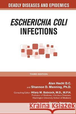 Escherichia coli Infections, Third Edition Hecht, Alan 9798887253145 Chelsea House Publications - książka