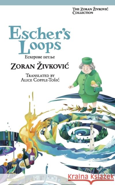 Escher's Loops Zoran Zivkovic Alice Copple-Tosic Youchan Ito 9784908793233 Cadmus Press - książka