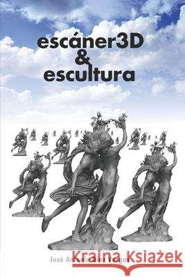 escáner 3D & escultura Jose Antonio Diaz Vargas 9798635385692 Independently Published - książka