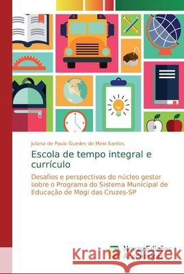 Escola de tempo integral e currículo de Paula Guedes de Melo Santos, Juliana 9783330748651 Novas Edicoes Academicas - książka