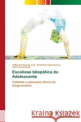 Escoliose Idiopática do Adolescente Soares Leal, Jefferson 9786202409070 Novas Edicioes Academicas - książka