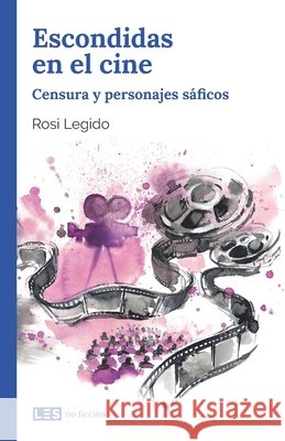 Escondidas en el cine: Censura y personajes sáficos Legido, Rosi 9788417829421 Les Editorial - książka