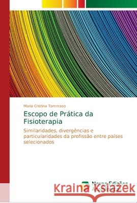 Escopo de Prática da Fisioterapia Tommaso, Maria Cristina 9786139648658 Novas Edicoes Academicas - książka