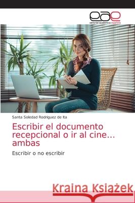 Escribir el documento recepcional o ir al cine... ambas Rodr 9786203584868 Editorial Academica Espanola - książka