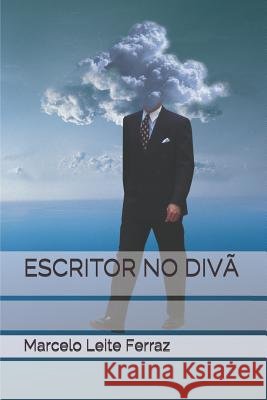 Escritor No DIVÃ Leite Ferraz, Marcelo 9781090892614 Independently Published - książka