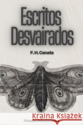 Escritos Desvairados F H Canata 9798842074495 Independently Published - książka
