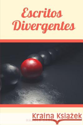 Escritos Divergentes Harold Sanchez 9781724173584 Independently Published - książka