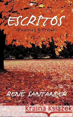 Escritos (Poemas & Prosa) Ren Santander 9781438944821 Authorhouse - książka