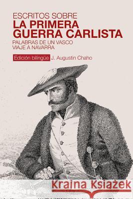 Escritos sobre la Primera Guerra Carlista Chaho, J. Augustin 9781729594346 Createspace Independent Publishing Platform - książka