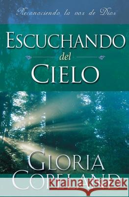 Escuchando del Cielo: Hearing from Heaven (Spanish) Gloria Copeland 9781575628936 Kenneth Copeland Ministries - książka