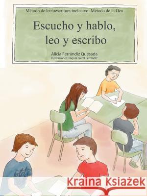 Escucho y Hablo, Leo y Escribo: Metodo de Lectoescritura Inclusivo: Metodo de La Oca Alicia Ferrandiz Quesada 9781463369729 Palibrio - książka