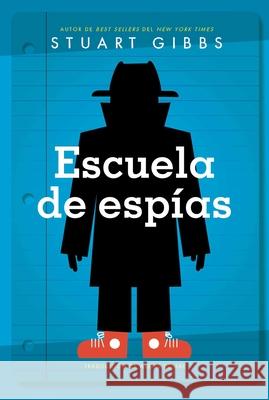 Escuela de Espías (Spy School) Gibbs, Stuart 9781534455399 Simon & Schuster Books for Young Readers - książka