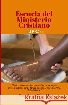Escuela del Ministerio Cristiano (LIBRO 1) Temitope Siju-Alex 9781696450942 Independently Published - książka
