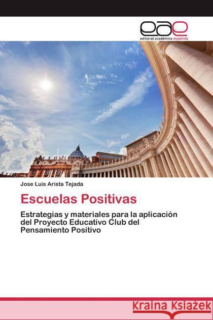 Escuelas Positivas Arista Tejada, Jose Luis 9786200389725 Editorial Académica Española - książka