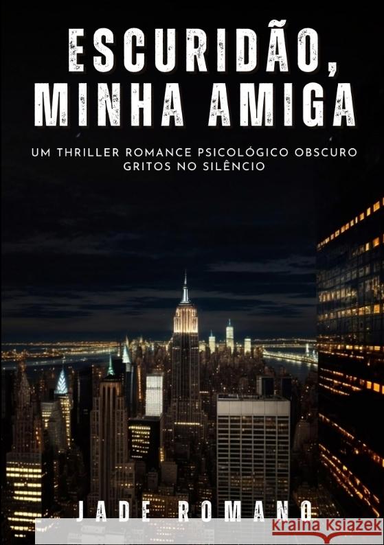 Escuridão, minha Amiga Romano, Jade 9783384277718 Jade Romano - książka